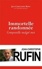 Couverture Immortelle randonnée, Compostelle malgré moi, Jean-Christophe Rufin, éditions Guérin